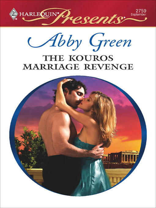 Title details for The Kouros Marriage Revenge by Abby Green - Available